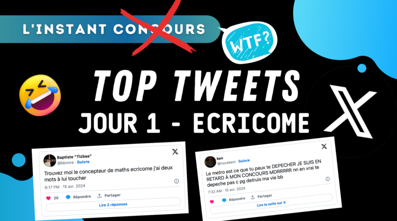 TOP Tweets Jour 1 ECRICOME 2024 Instant WTF Mister Prépa