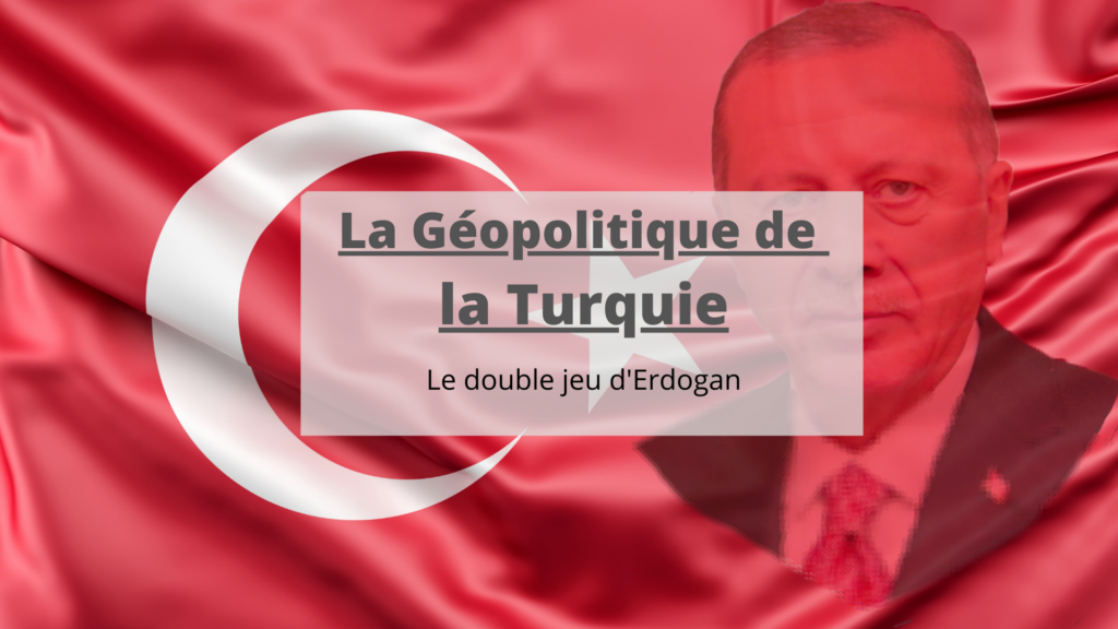 La Géopolitique de la Turquie