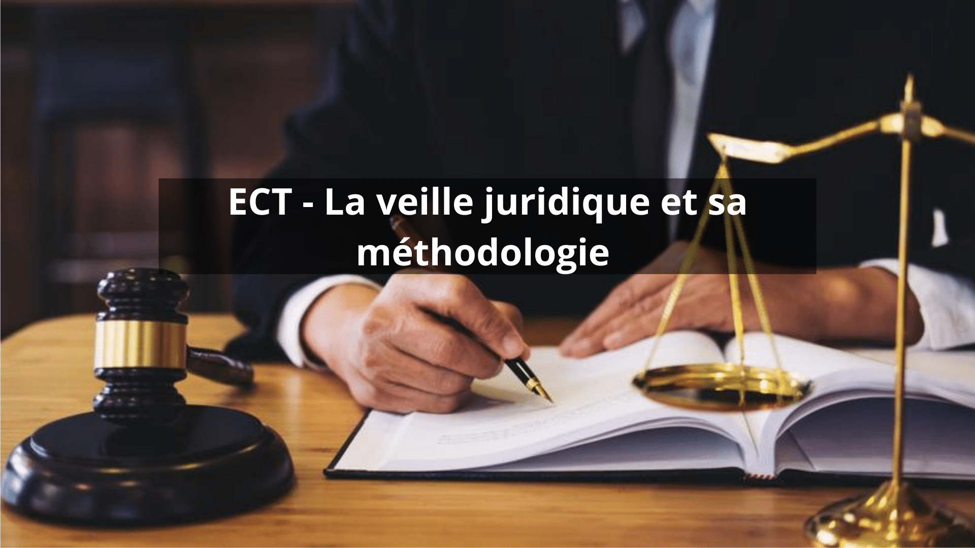 DROIT ECT - La Veille Juridique Et Sa Méthodologie - Mister Prépa