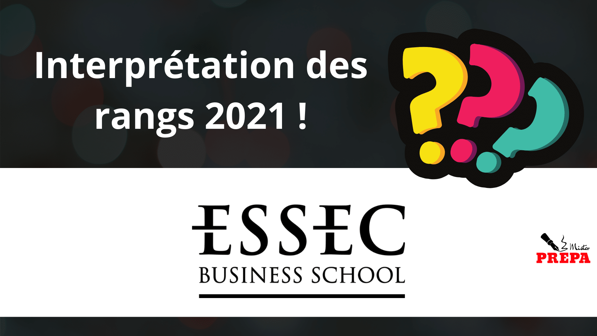Comment interpréter son rang 2021 à l'ESSEC BS ? - Mister Prépa