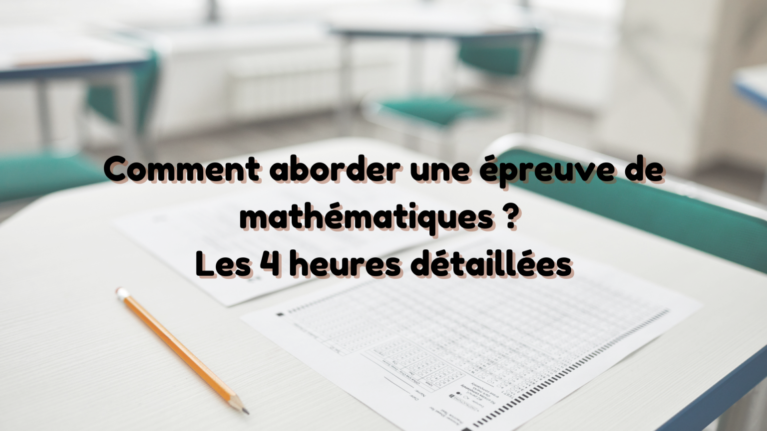 Comment aborder une épreuve de mathématiques