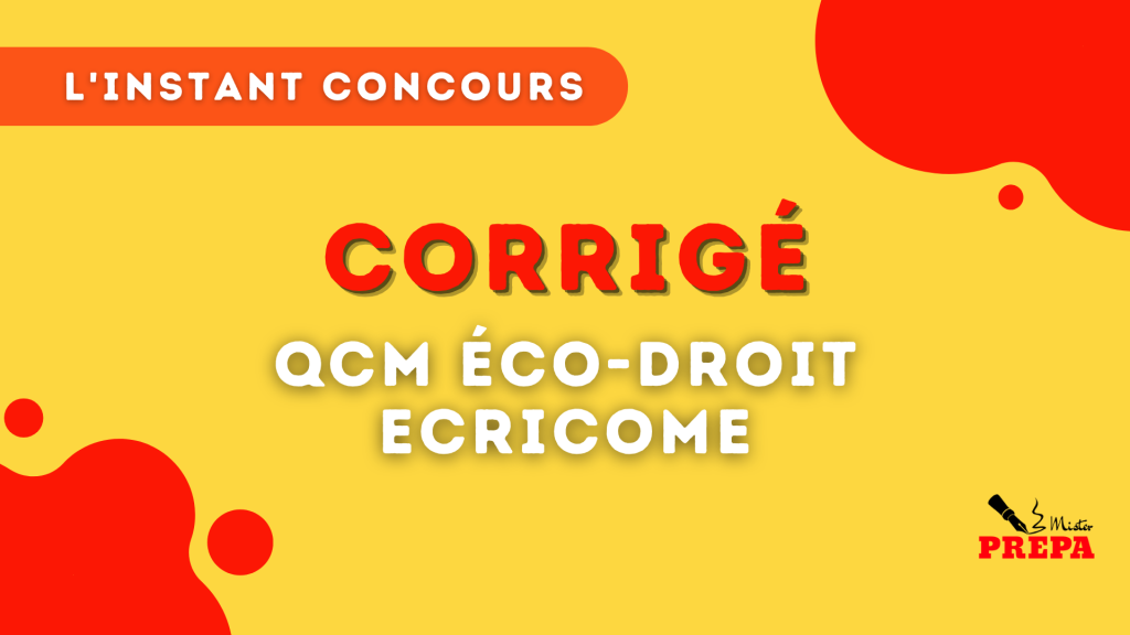 Corrigé QCM : Economie-Droit ECRICOME 2022
