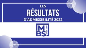 Résultats admissibilité MBS 2022