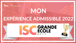 Oraux ISC Paris 2022 : Mon Expérience Admissible (150€ à gagner)