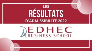 Résultats admissibilité EDHEC 2022