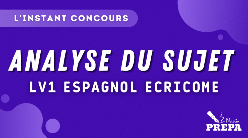 analyse du sujet espagnol lv1 ecricome