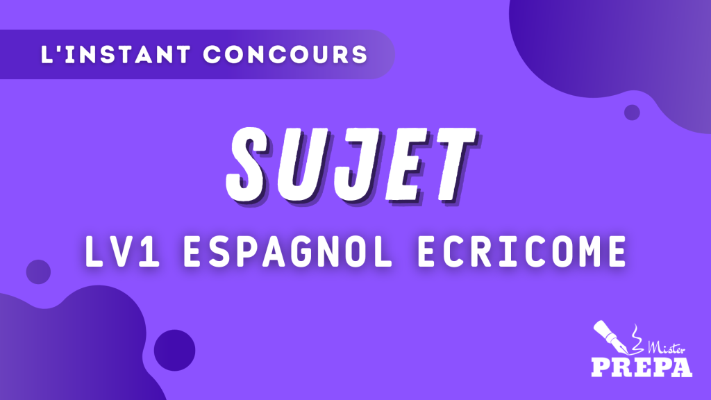 sujet espagnol lv1 ecricome