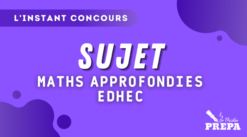 BCE 2023 Maths Approfondies EDHEC Sujet