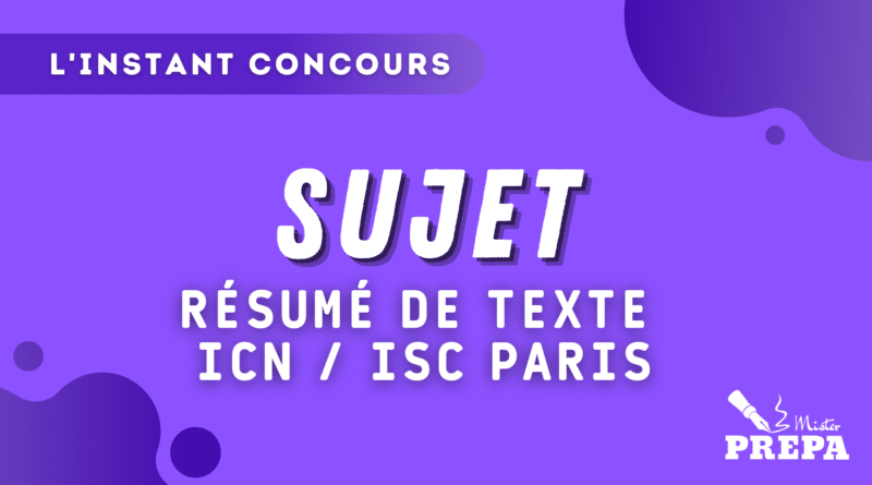 SUJET RESUME DE TEXTE ICN / ISC PARIS 2023