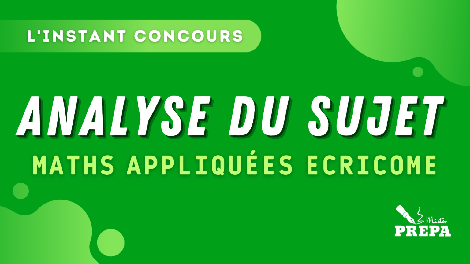 Maths Appliquées ECRICOME 2024 – Analyse du sujet - Mister Prépa