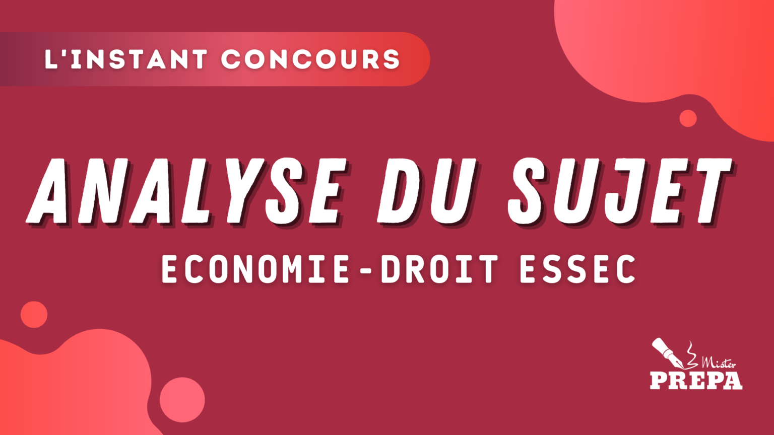 Économie-Droit ESSEC 2024 – Analyse du sujet - Mister Prépa