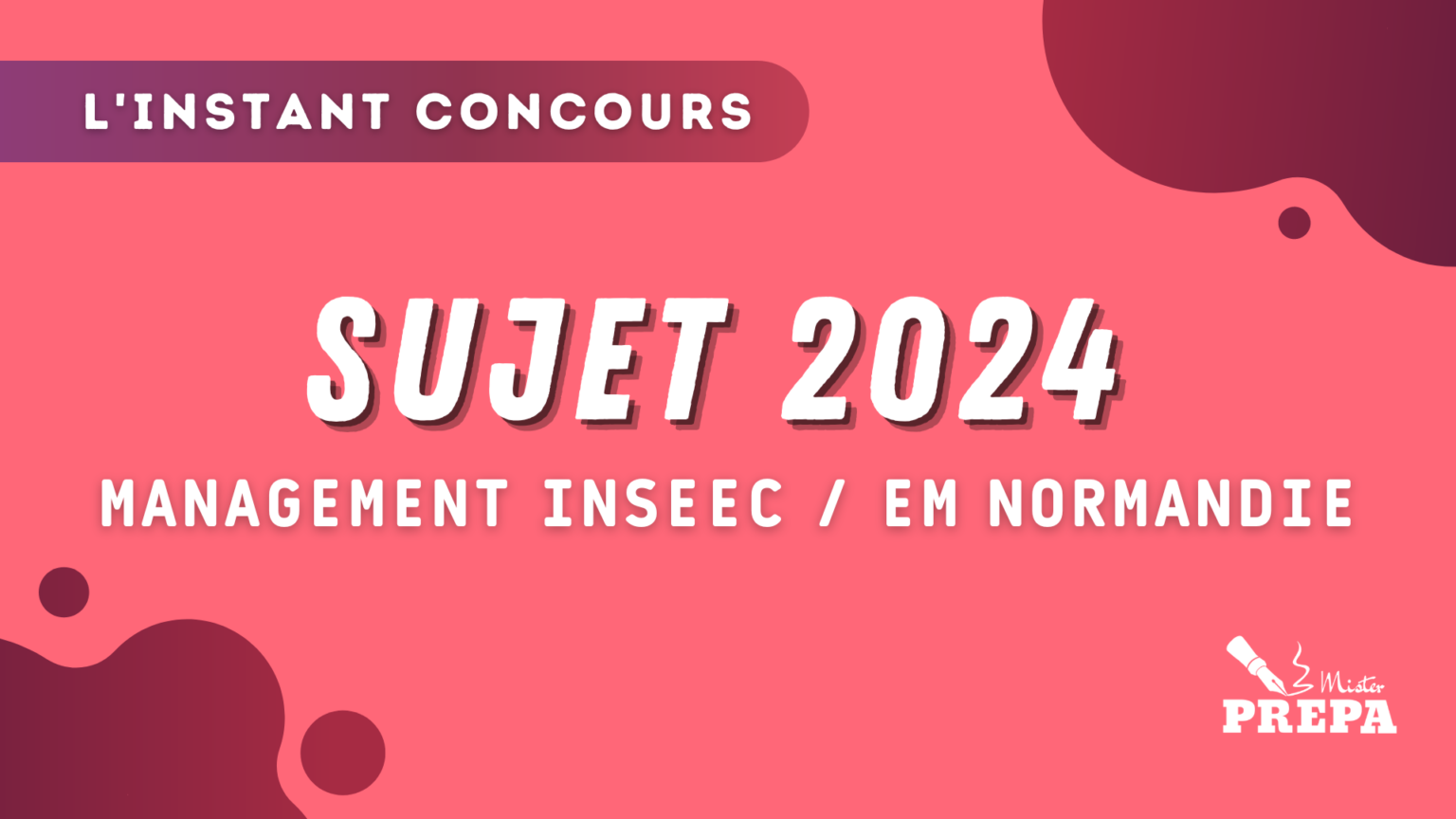 Management EM Normandie / INSEEC 2024 – Sujet - Mister Prépa