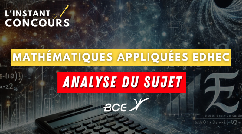 mathematiques appliquees edhec analyse sujet 2025