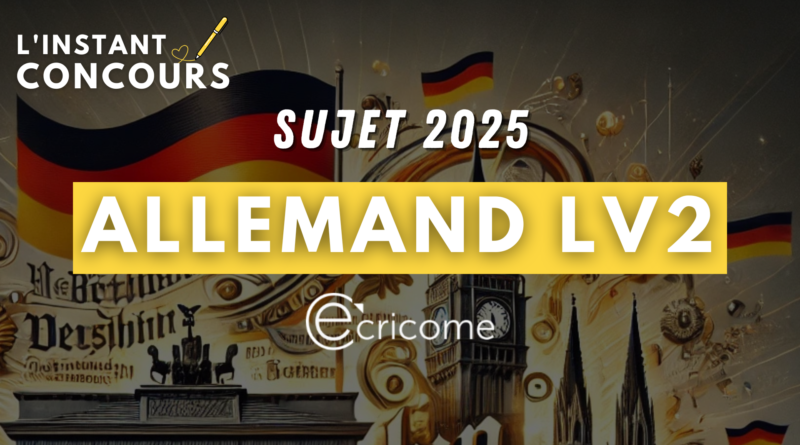 ALLEMAND LV2 ECRICOME SUJET 2025