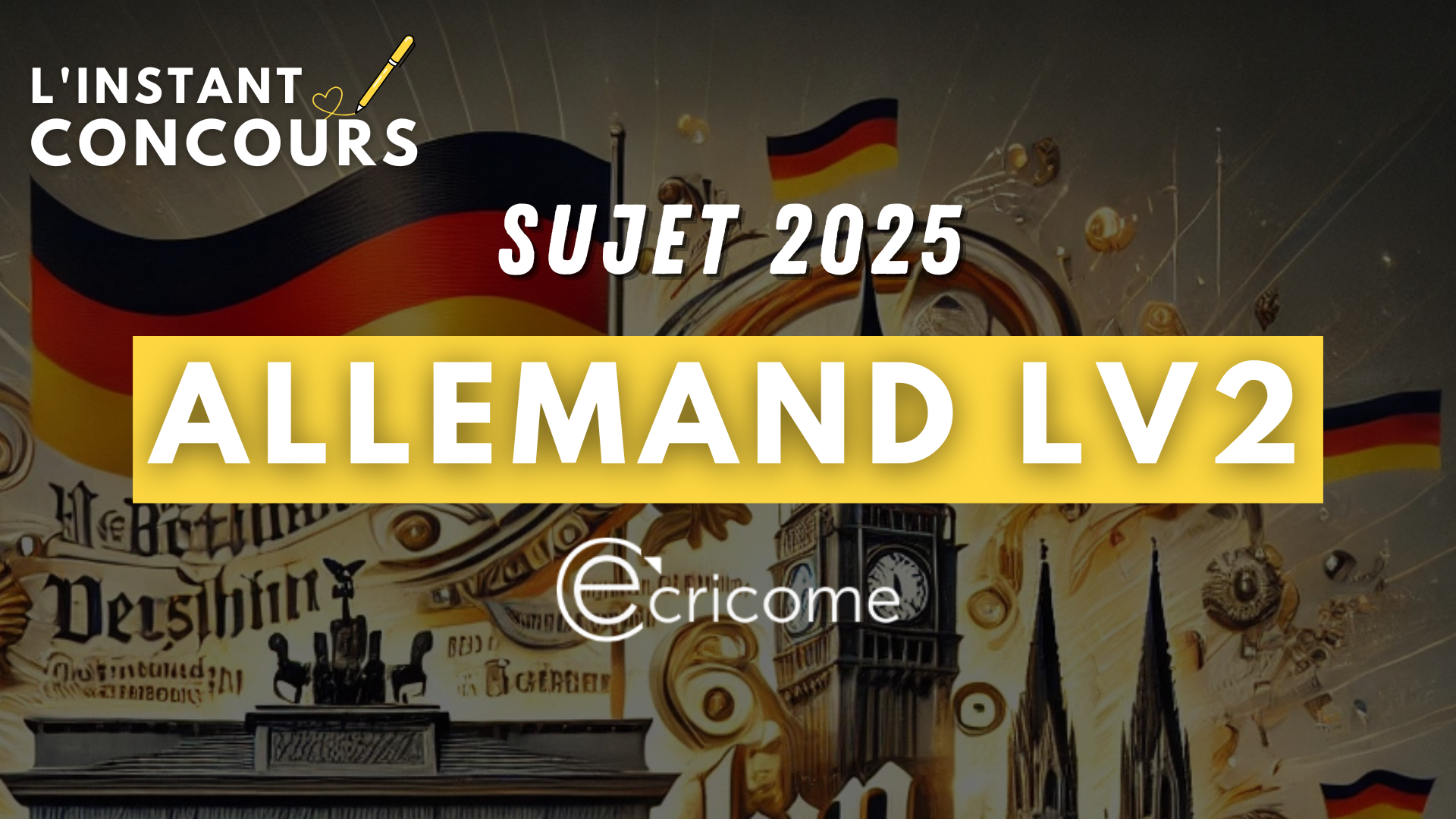 ALLEMAND LV2 ECRICOME SUJET 2025