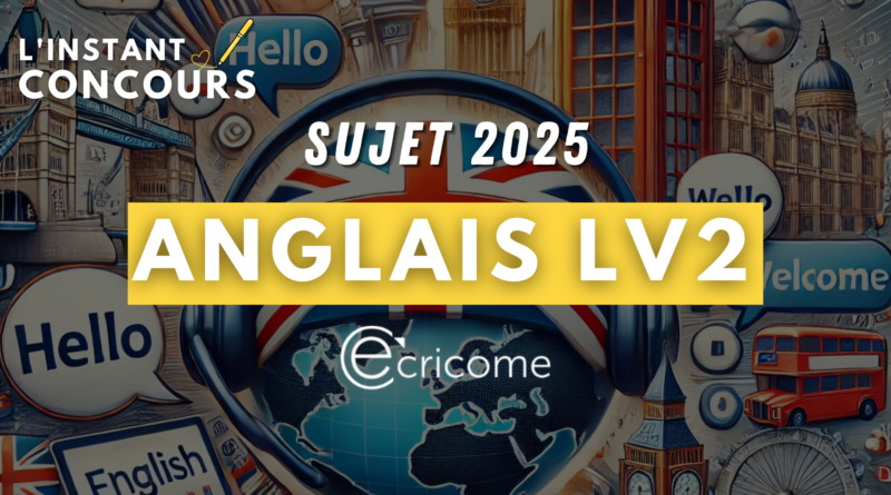 ANGLAIS LV2 ECRICOME SUJET 2025