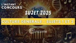 CULTURE GENERALE ECRICOME SUJETS 2025