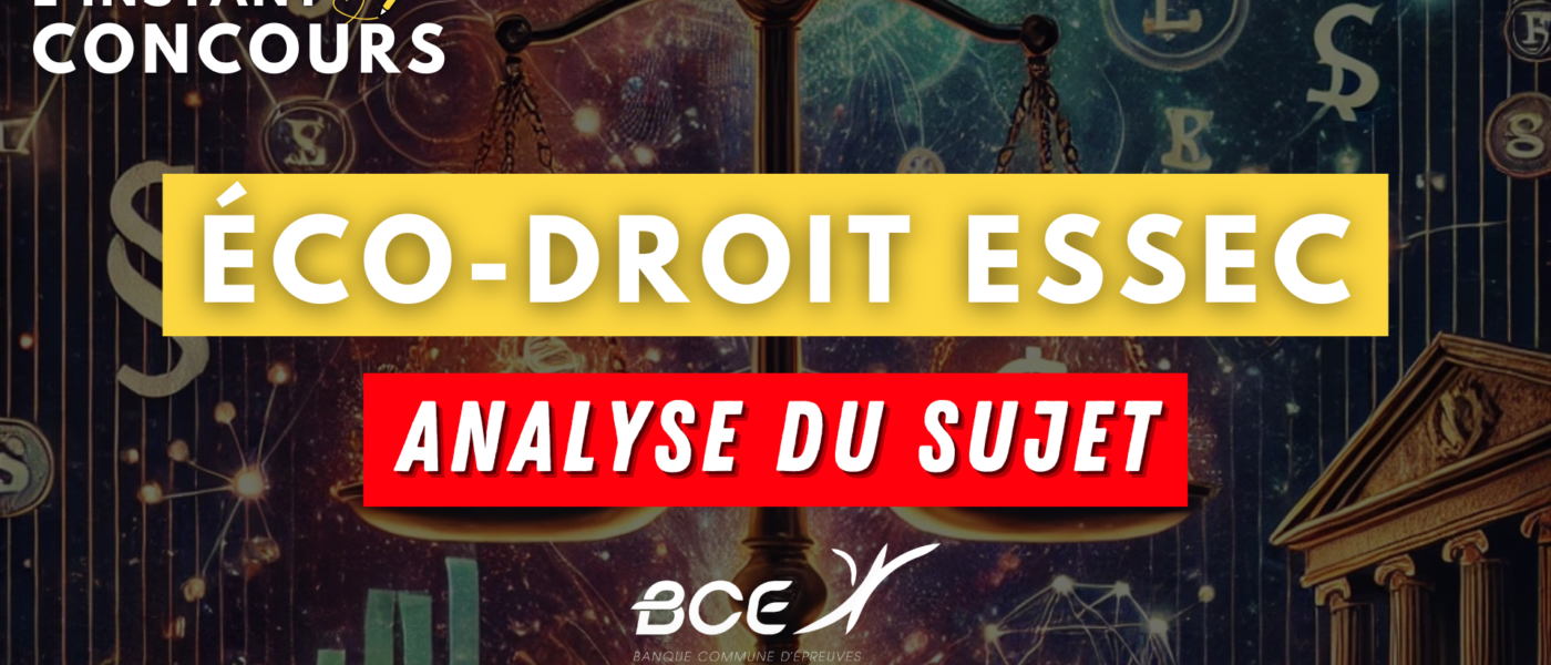 ECONOMIE DROIT ESSEC ANALYSE SUJET 2025