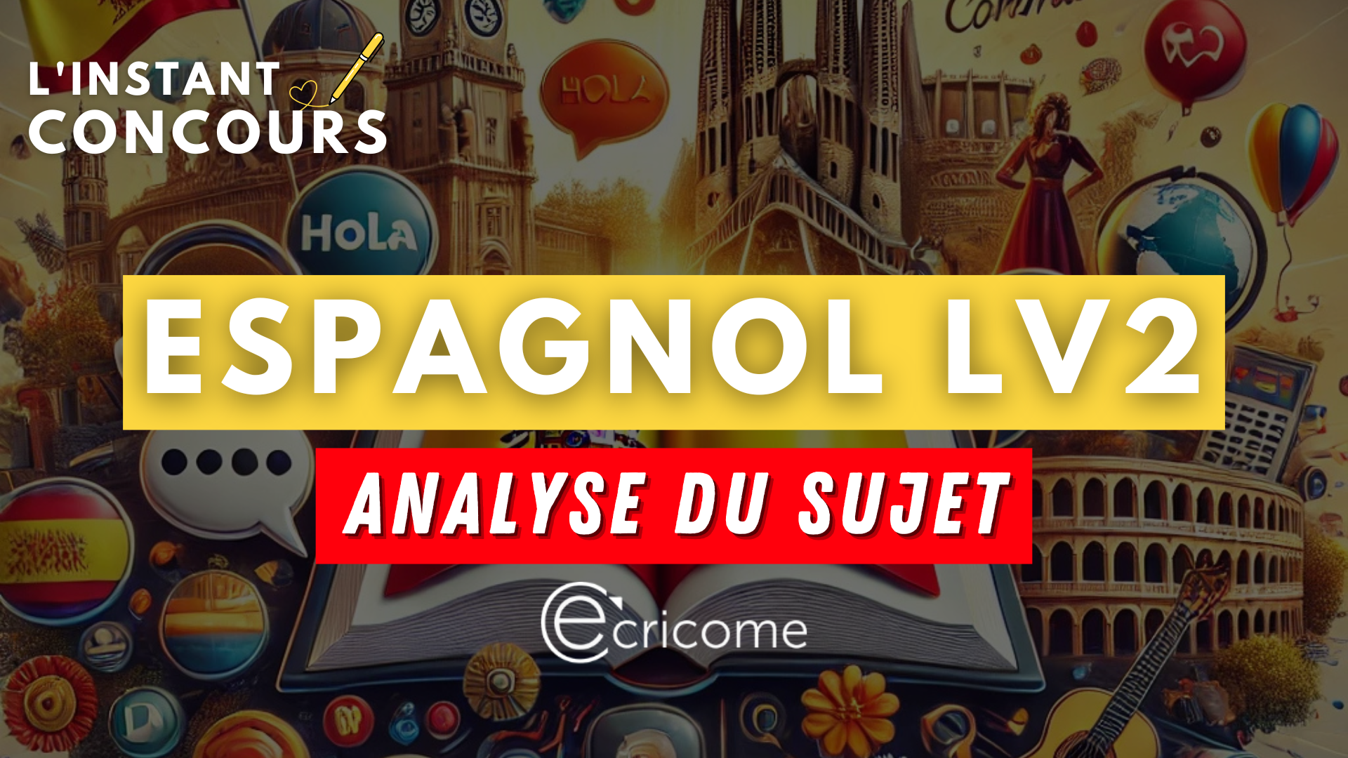 ESPAGNOL LV2 ECRICOME ANALYSE SUJET 2025