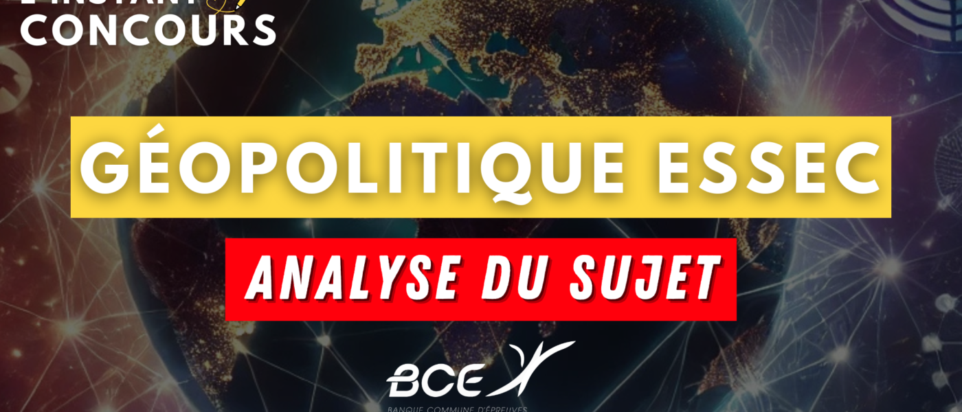 GEOPOLITIQUE ESSEC ANALYSE SUJET 2025