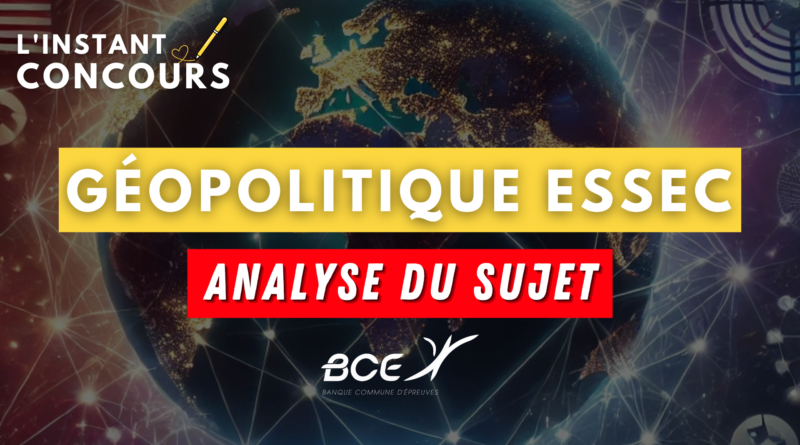 GEOPOLITIQUE ESSEC ANALYSE SUJET 2025