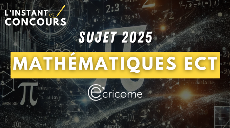 MATHEMATIQUES ECT ECRICOME SUJET 2025