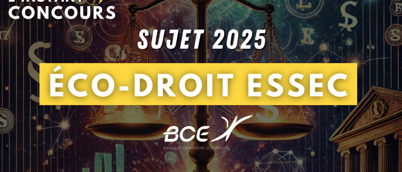 SUJET ECONOMIE DROIT ESSEC 2025