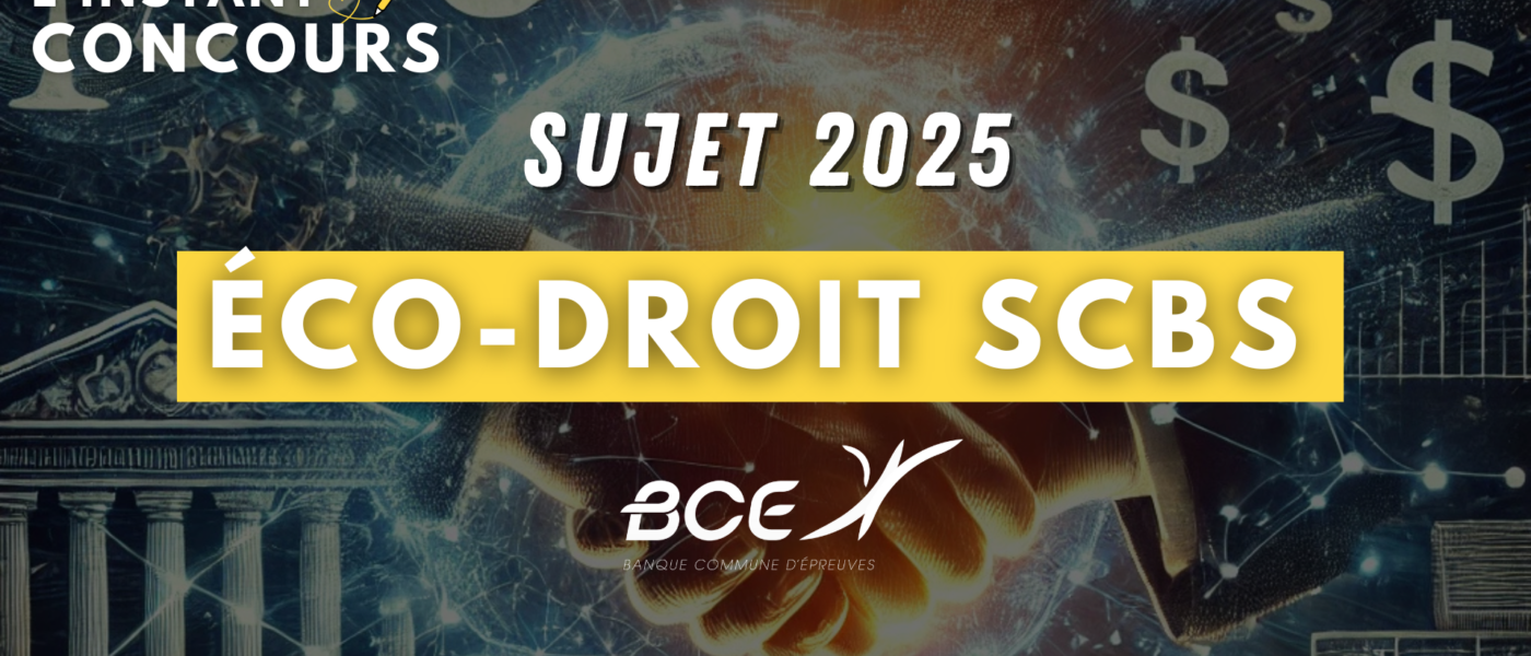 SUJET ECONOMIE DROIT SCBS 2025