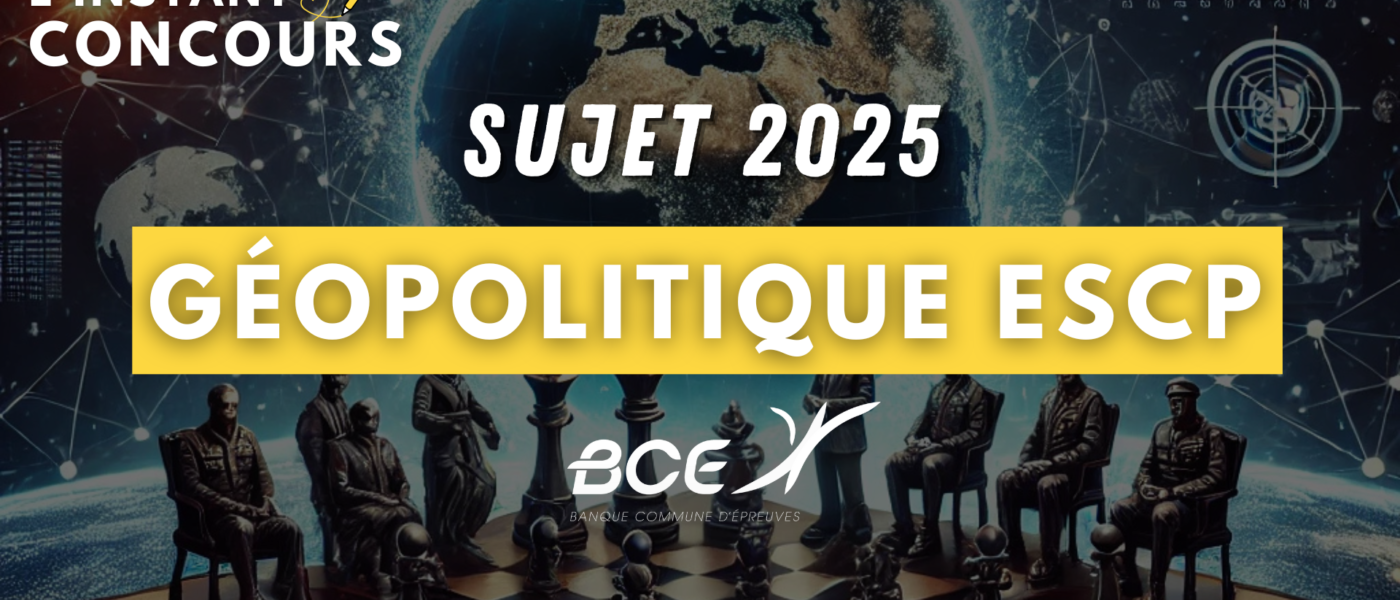 SUJET GEOPOLITIQUE ESCP 2025
