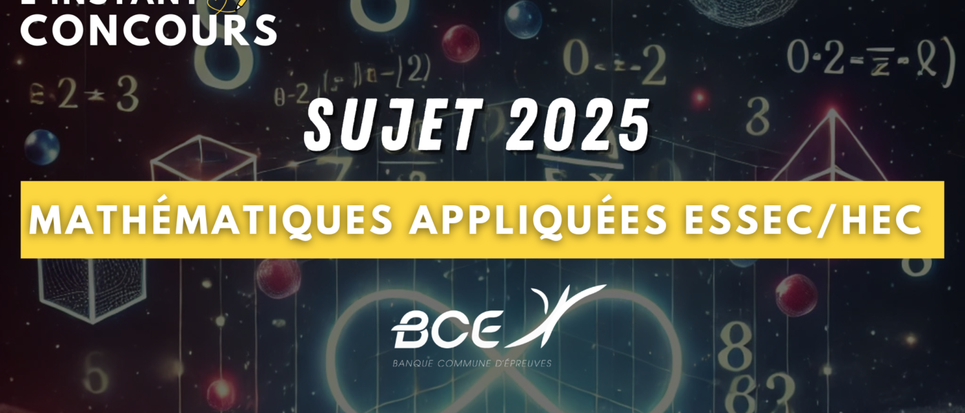 SUJET MATHEMATIQUES APPLIQUEES ESSEC HEC 2025