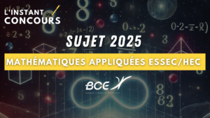 SUJET MATHEMATIQUES APPLIQUEES ESSEC HEC 2025