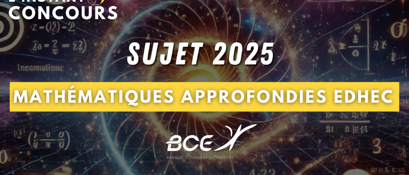SUJET MATHEMATIQUES APPROFONDIES EDHEC 2025