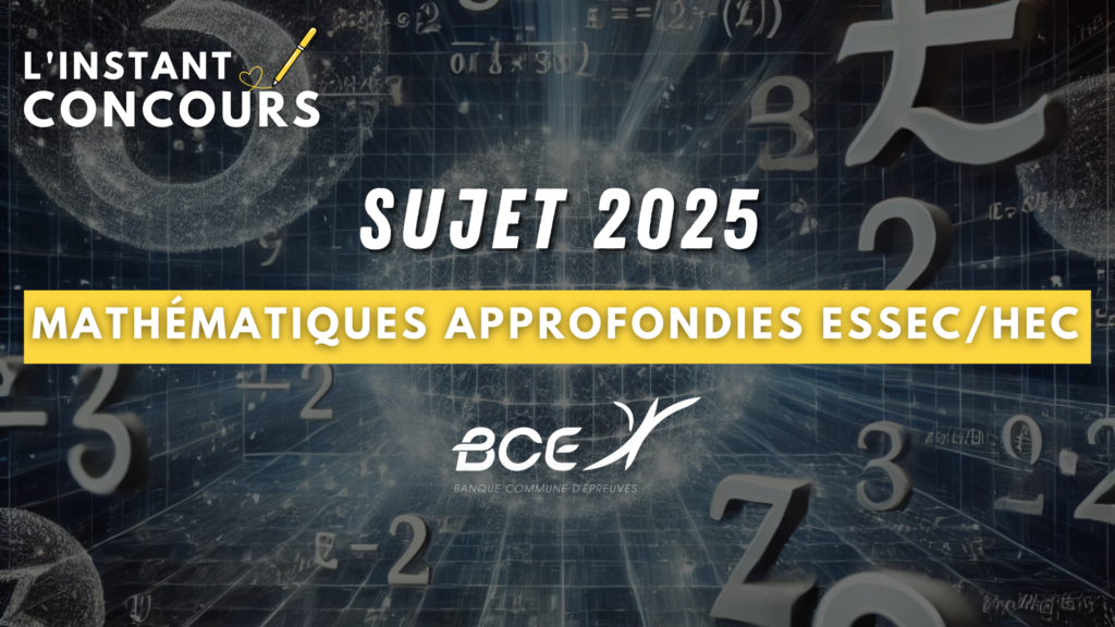 SUJET MATHEMATIQUES APPROFONDIES ESSEC HEC 2025
