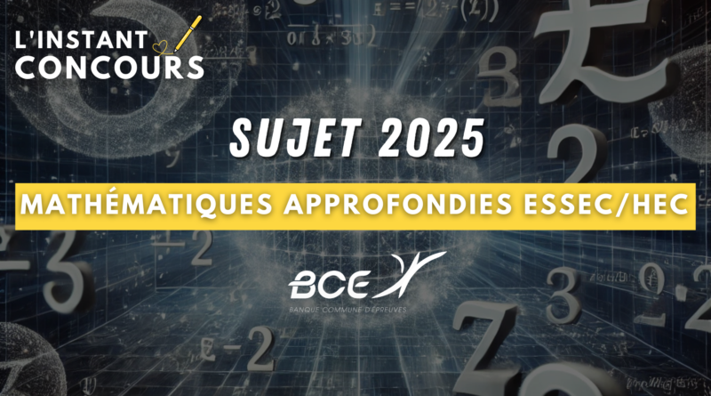 SUJET MATHEMATIQUES APPROFONDIES ESSEC HEC 2025