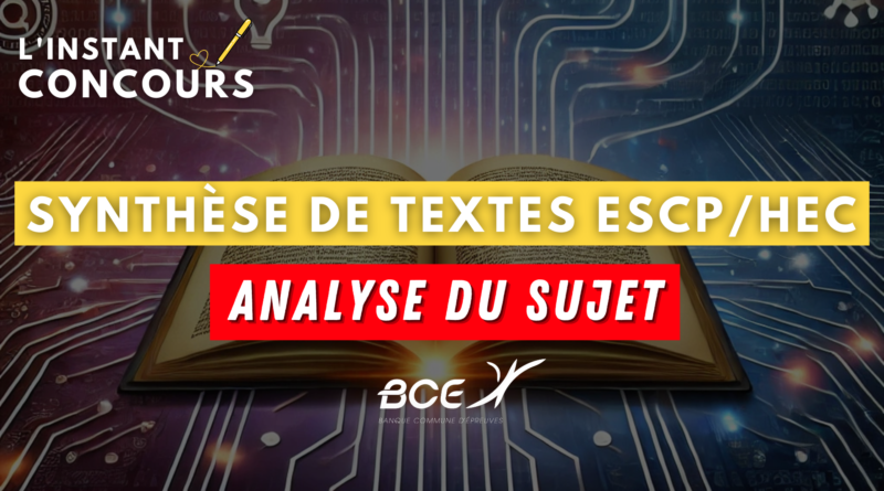 SYNTHESE TEXTES ESCP HEC PARIS ANALYSE SUJET 2025