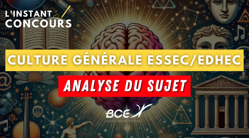 culture generale essec edhec analyse sujet 2025