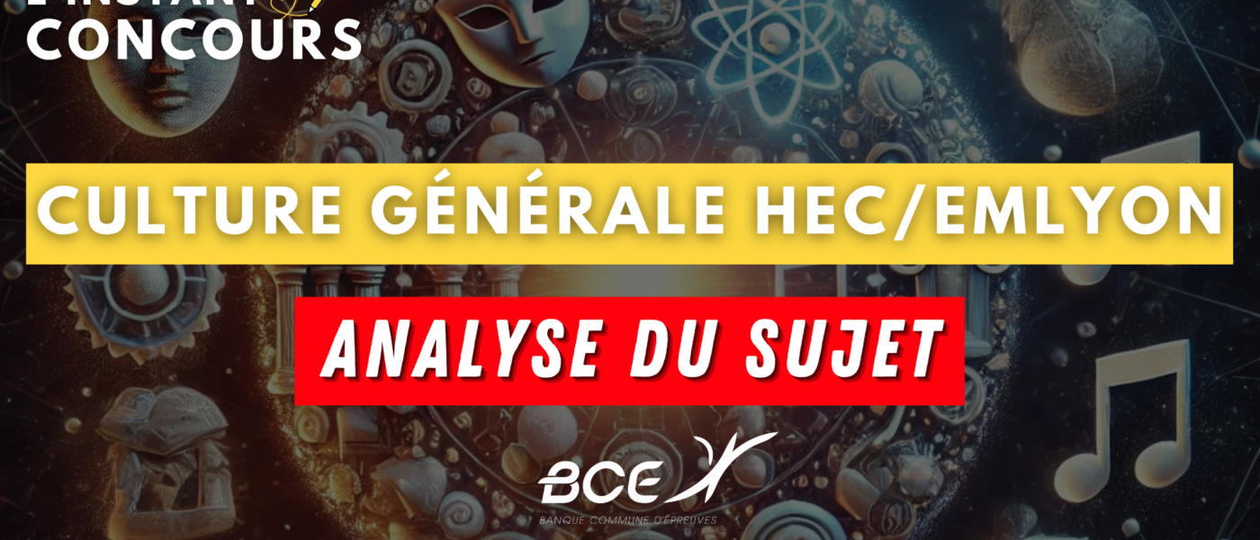 culture generale hec emlyon analyse sujet 2025
