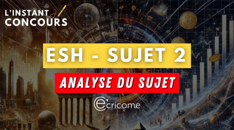 esh ecricome analyse sujet 2 2025