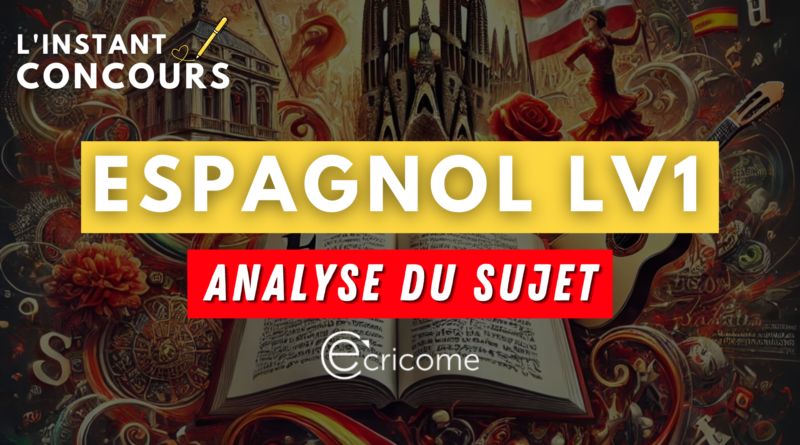 espagnol lv1 ecricome analyse sujet 2025
