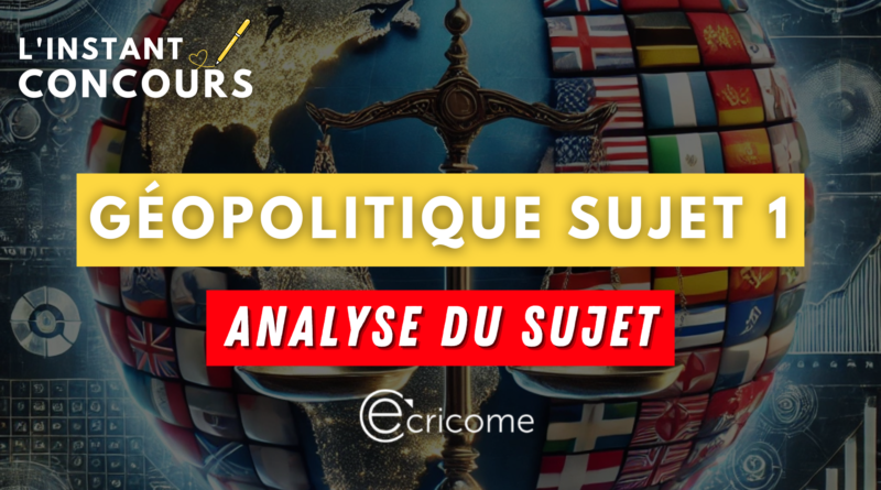 geopolitique ecricome analyse sujet 1 2025