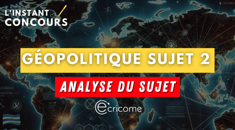 geopolitique ecricome analyse sujet 2 2025