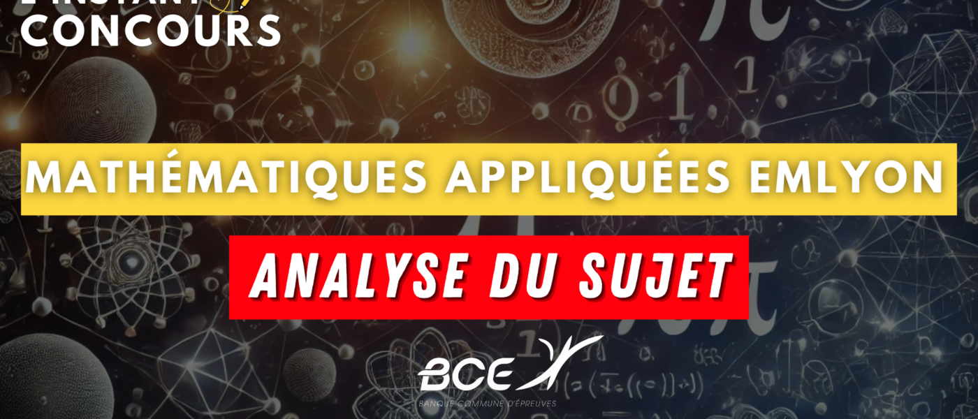 mathematiques appliquees emlyon analyse sujet 2025