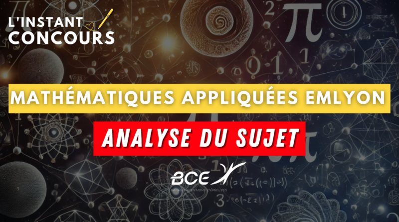 mathematiques appliquees emlyon analyse sujet 2025
