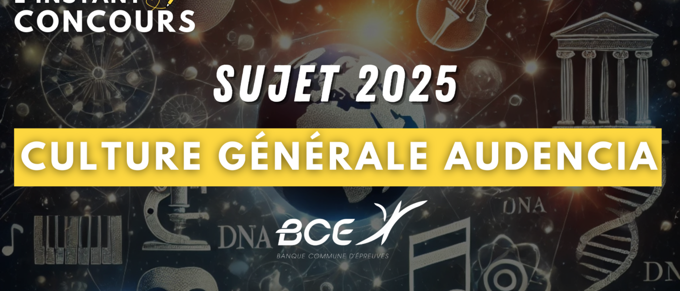 sujet culture generale audencia 2025