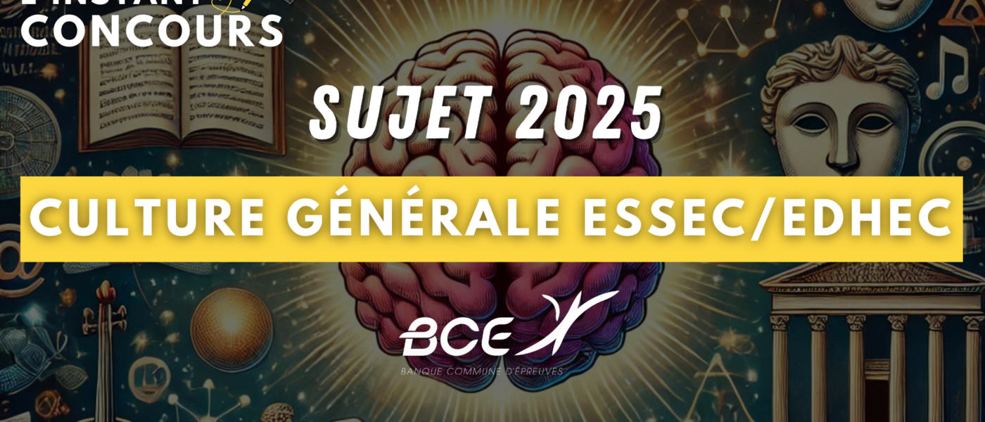 sujet culture generale essec edhec 2025