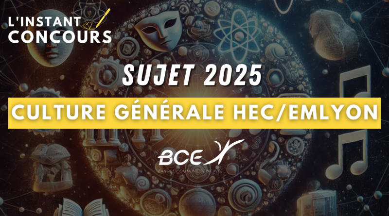 sujet culture generale hec emlyon 2025
