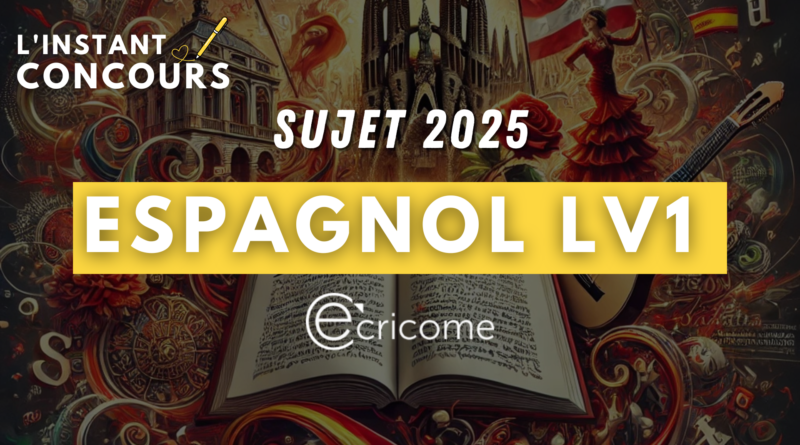 sujet lv1 espagnol ecricome 2025