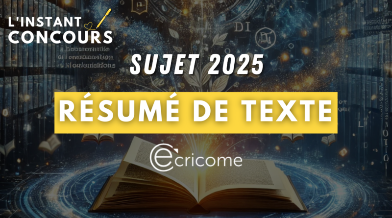 sujet resume texte ecricome 2025
