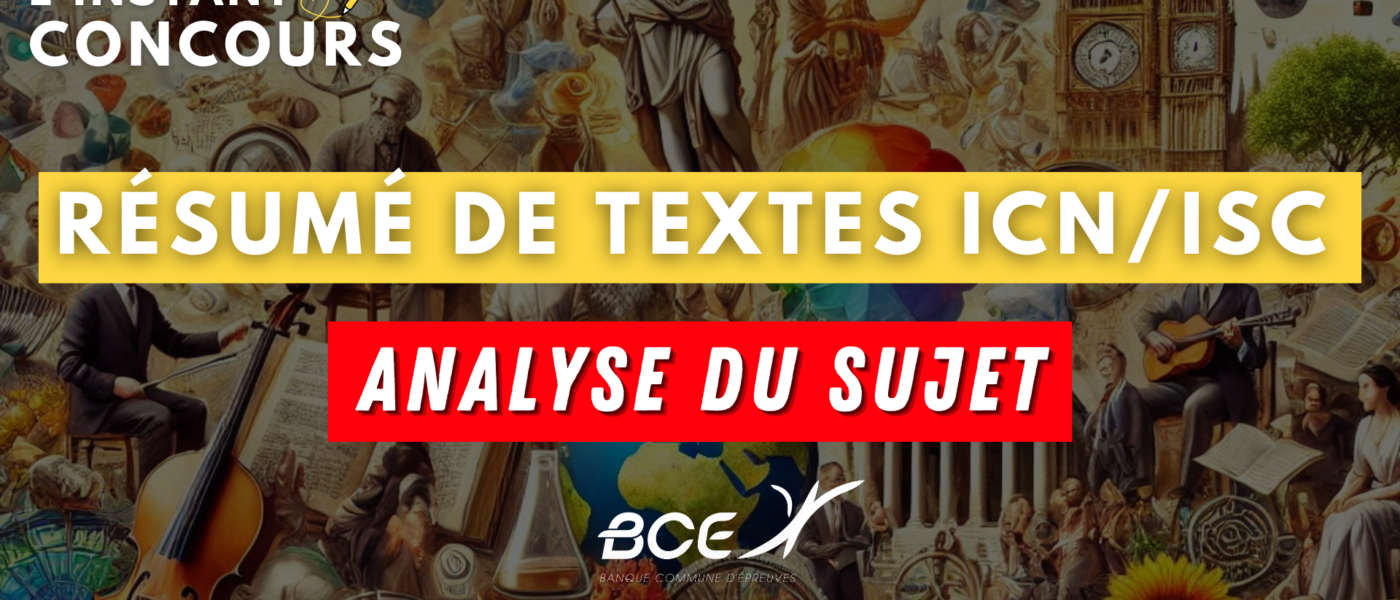 resume texte icn isc paris analyse sujet 2025