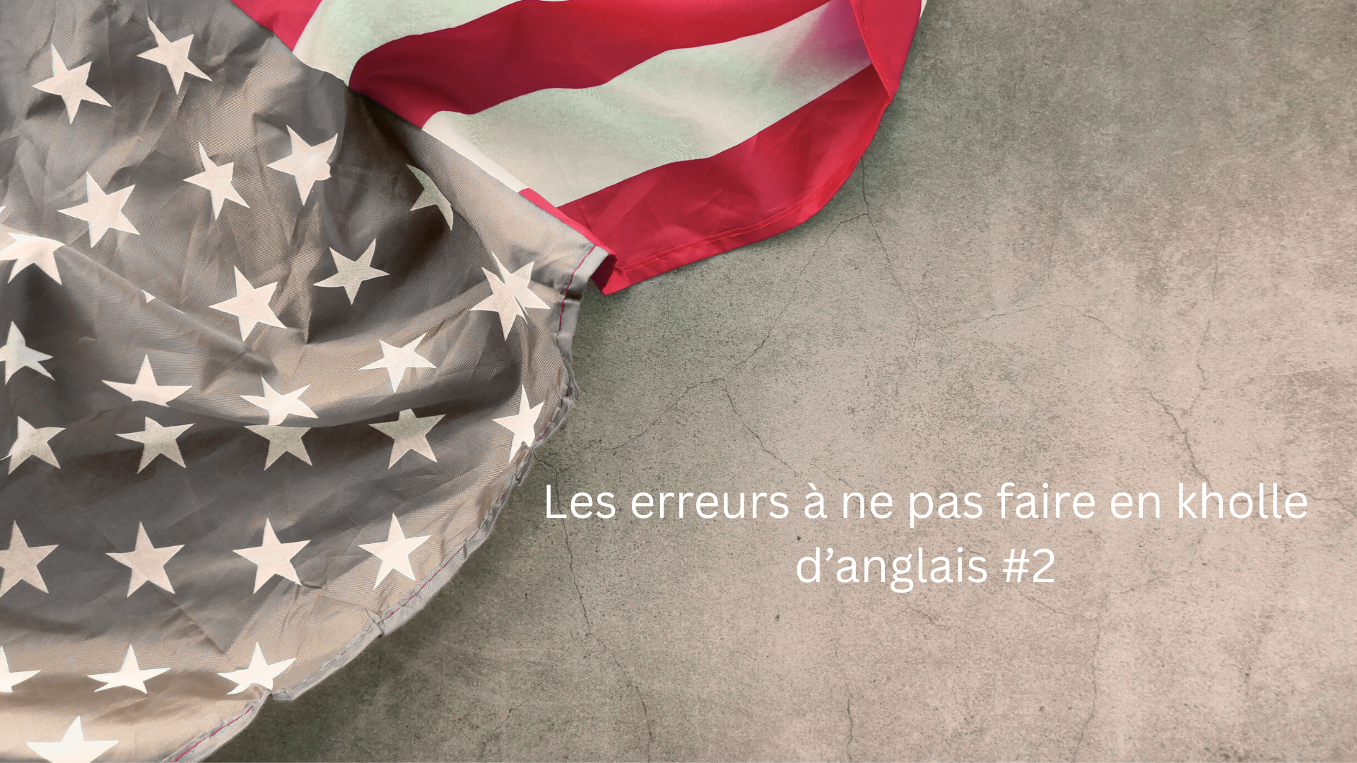 erreurs-kholle-anglais-oral-reussir-prepa